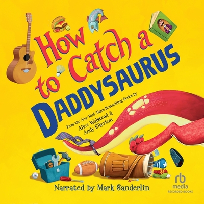 How to Catch a Daddysaurus Cover Image