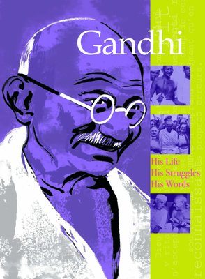 Gandhi: His Life, His Struggles, His Words (Great Spiritual Figures of Modern Times) By Élisabeth de Lambilly, Séverine Cordier (Illustrator) Cover Image