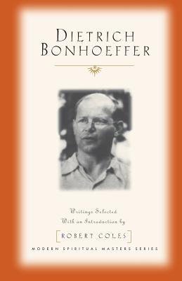 Dietrich Bonhoeffer (Modern Spiritual Masters)