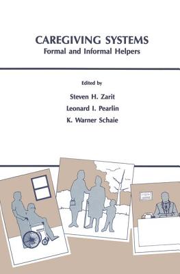 Caregiving Systems: Informal and Formal Helpers (Social Structure and Aging) Cover Image