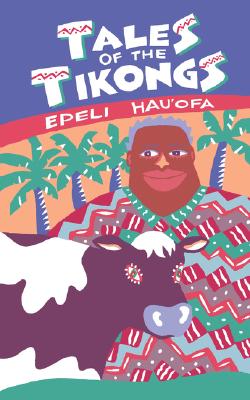 Tales of the Tikongs (Talanoa: Contemporary Pacific Literature #12)