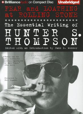 Fear and Loathing at Rolling Stone: The Essential Writing of Hunter S. Thompson Cover Image