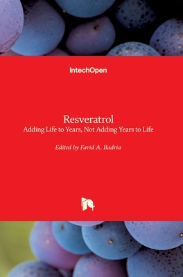 Resveratrol: Adding Life to Years, Not Adding Years to Life Cover Image