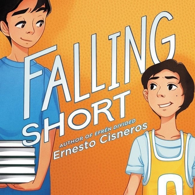 Falling Short By Ernesto Cisneros, Timothy Andrés Pabon (Read by), Gary Tiedemann (Read by) Cover Image