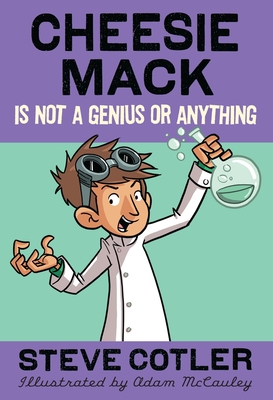 Cover for Cheesie Mack Is Not a Genius or Anything
