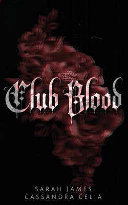 Club Blood (Discreet Edition) By Sarah James, Cassandra Celia Cover Image
