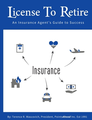 License to Retire: An Insurance Agent's Guide To Success Cover Image