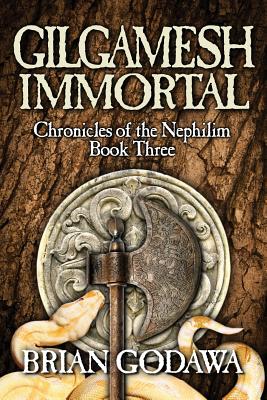 Gilgamesh Immortal (Chronicles of the Nephilim #3) cover