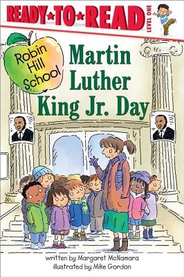 Martin Luther King Jr. Day: Ready-to-Read Level 1 (Robin Hill School) Cover Image