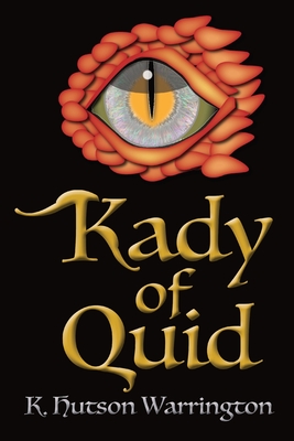 Kady of Quid By K. Hutson Warrington Cover Image