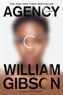 Agency (The Jackpot Trilogy #2) By William Gibson Cover Image