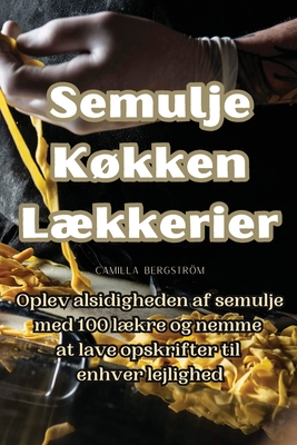 Semulje Køkken Lækkerier By Camilla Bergström Cover Image