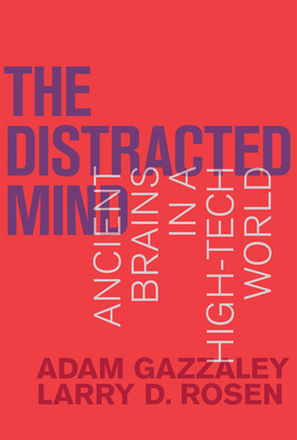 The Distracted Mind: Ancient Brains in a High-Tech World Cover Image