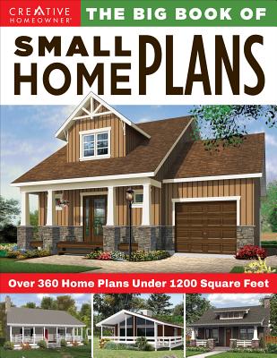 The Big Book of Small Home Plans: Over 360 Home Plans Under 1200 Square Feet By Design America Inc Cover Image