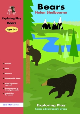 Bears (Exploring Play) By Sandy Green (Editor), Shelbourne Helen Cover Image