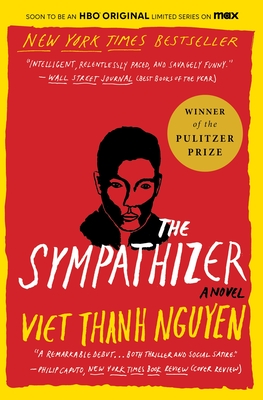 The Sympathizer: A Novel (Pulitzer Prize for Fiction) By Viet Thanh Nguyen Cover Image