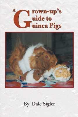 A Grown-Up's Guide to Guinea Pigs Cover Image