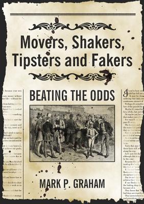 Movers, Shakers, Tipsters and Fakers: Beating the Odds Cover Image