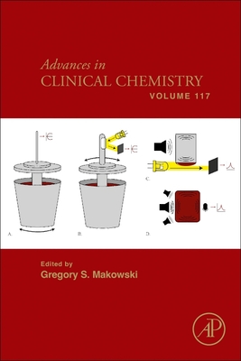Advances in Clinical Chemistry: Volume 117 By Gregory S. Makowski (Editor) Cover Image