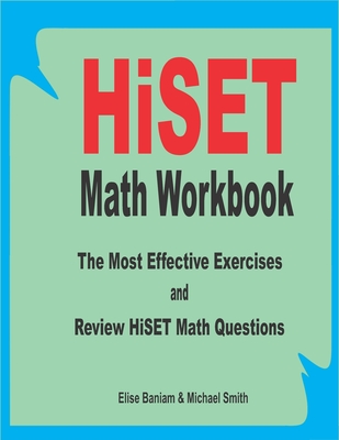 HiSET Math Workbook: The Most Effective Exercises and Review HiSET Math Questions Cover Image