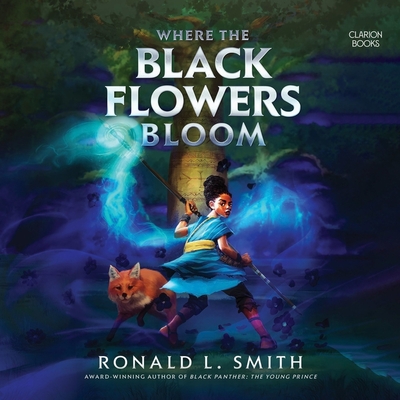 Where the Black Flowers Bloom By Ronald L. Smith, Nneka Okoye (Read by) Cover Image