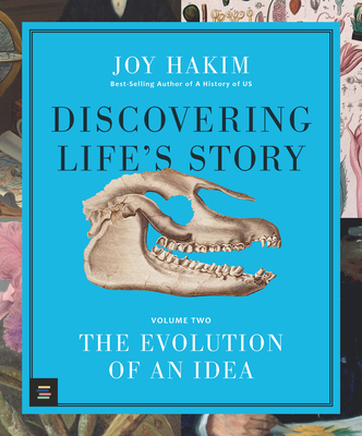Discovering Life’s Story: The Evolution of an Idea (Discovering Life's Story) By Joy Hakim Cover Image