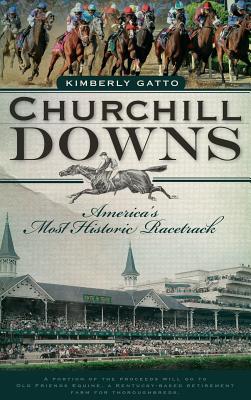 Churchill Downs: America's Most Historic Racetrack Cover Image