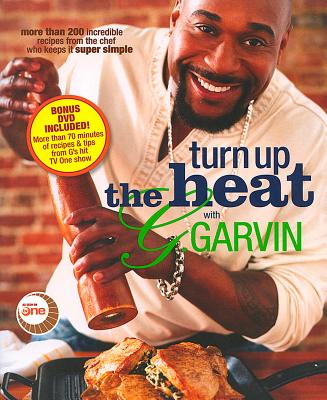 Turn Up The Heat With G. Garvin