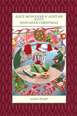 Alice Mongoose and Alistair Rat's Hawaiian Christmas Cover Image