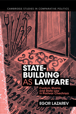 State-Building as Lawfare (Cambridge Studies in Comparative Politics) Cover Image