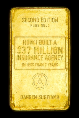 How I Built A $37 Million Insurance Agency In Less Than 7 Years (Second Edition) Cover Image