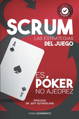 Scrum Las Estrategias del Juego: Es Póker, No Ajedrez By Fabian Schwartz, Maryem Romero (Translator) Cover Image