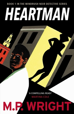 Heartman (Windrush Noir Detective Series #1) By M. P. Wright Cover Image