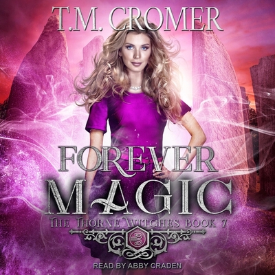 Forever Magic Lib/E (Thorne Witches Series Lib/E #7)