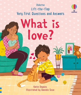 Very First Questions & Answers: What is love? (Very First Questions and Answers) Cover Image