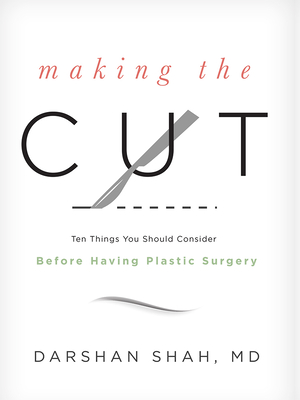 Making the Cut: Ten Things You Should Consider Before Having Plastic Surgery Cover Image
