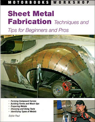 Sheet Metal Fabrication: Techniques and Tips for Beginners and Pros (Motorbooks Workshop) Cover Image