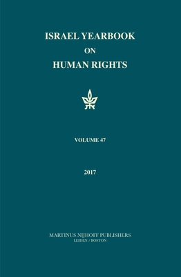 Israel Yearbook on Human Rights, Volume 47 (2017) By Dinstein (Editor) Cover Image