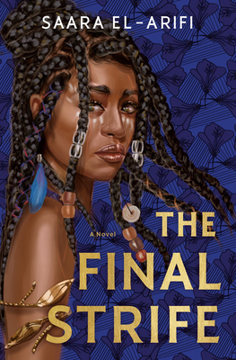 The Final Strife: A Novel (The Ending Fire Trilogy #1) By Saara El-Arifi Cover Image