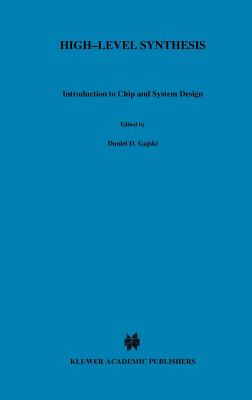High -- Level Synthesis: Introduction to Chip and System Design Cover Image