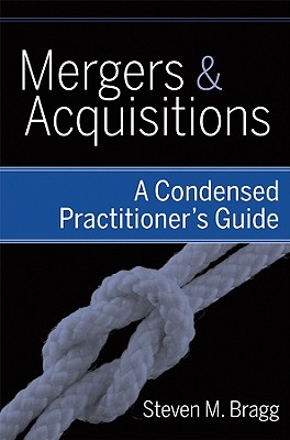 Mergers and Acquisitions: A Condensed Practitioner's Guide Cover Image