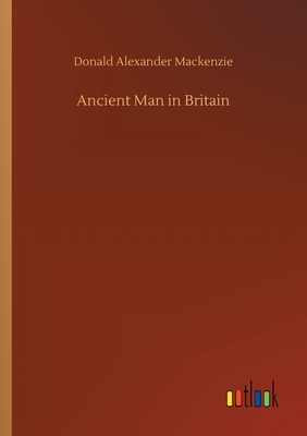 Ancient Man in Britain Cover Image
