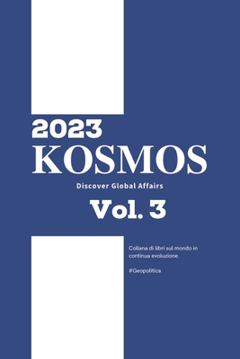 KOSMOS - Discover Global Affairs - Vol. 3 Anno 2023 (Kosmos - Discover the Global Affairs #5)