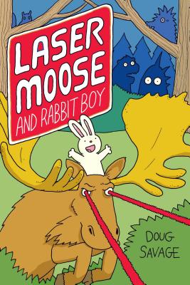 Laser Moose and Rabbit Boy By Doug Savage Cover Image