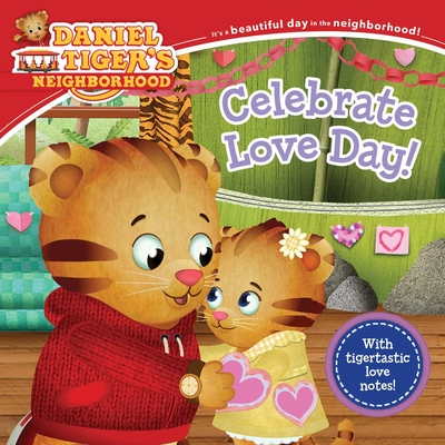 Celebrate Love Day! (Daniel Tiger's Neighborhood) By Alexandra Cassel Schwartz (Adapted by), Jason Fruchter (Illustrator) Cover Image
