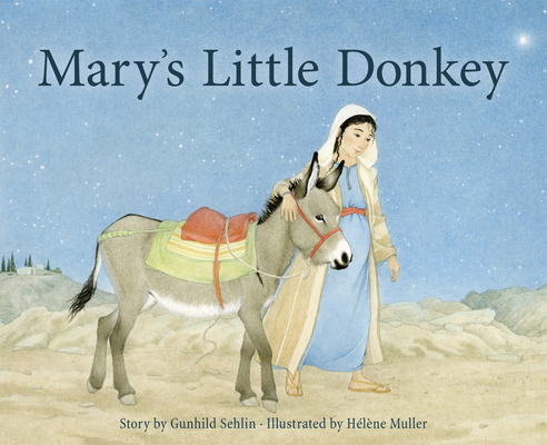 Mary's Little Donkey By Gunhild Sehlin, Hélène Muller (Illustrator) Cover Image