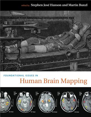 Foundational Issues in Human Brain Mapping (Bradford Books)