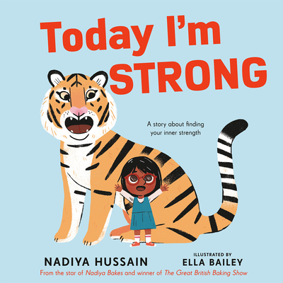 Today I'm Strong By Nadiya Hussain, Ella Bailey (Illustrator) Cover Image