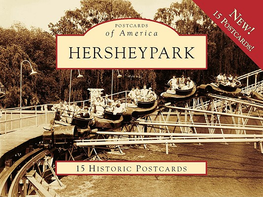 Hersheypark: 15 Historic Postcards (Postcards of America (Looseleaf)) Cover Image