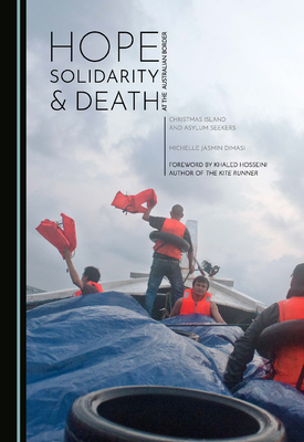 Hope, Solidarity and Death at the Australian Border: Christmas Island and Asylum Seekers Cover Image